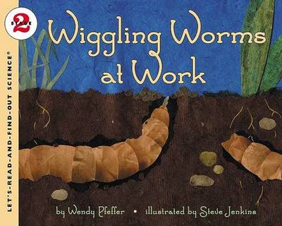 Wiggling Worms at Work - Lets-Read-and-Find-Out Science Stage 2 (Paperback)