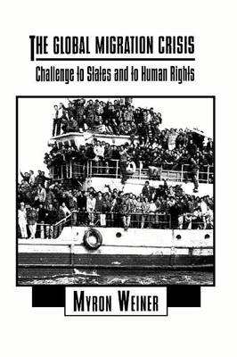 The Global Migration Crisis: Challenge to States and to Human Rights (Paperback)