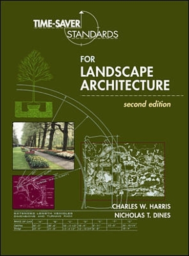 Time-Saver Standards for Landscape Architecture - Time-Saver Standards (Hardback)