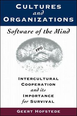Cultures and Organisations: Software of the Mind - Intercultural Cooperation and Its Importance for Survival (Paperback)