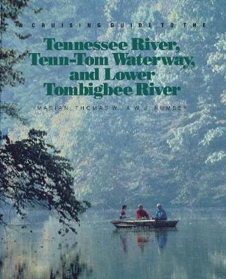 Cruising Guide to the Tennessee, River, Tenn-Tom Waterway, and Lower Tombigbee River (Paperback)