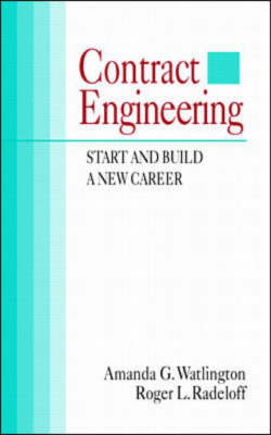 Contract Engineering: Start and Build a New Career (Hardback)