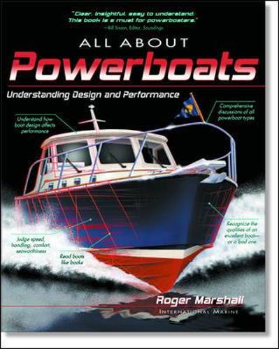 All About Powerboats: Understanding Design and Performance (Paperback)