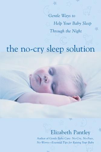 The No-Cry Sleep Solution: Gentle Ways to Help Your Baby Sleep Through the Night (Paperback)