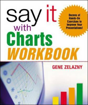 Say it with Charts Workbook (Paperback)