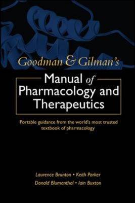 Goodman and Gilman's Manual of Pharmacology and Therapeutics (Paperback)