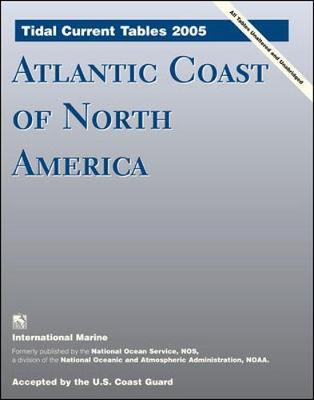 Tidal Current Tables 2005: Atlantic Coast of North America (Paperback)