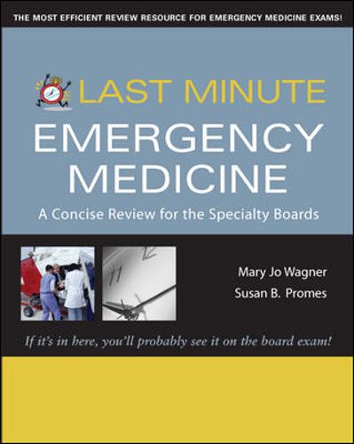 Last Minute Emergency Medicine: A Concise Review for the Specialty Boards - Last Minute Series (Paperback)