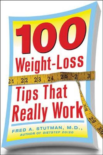100 Weight-Loss Tips that Really Work (Paperback)