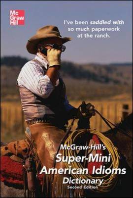 McGraw-Hill's Super-mini American Idioms Dictionary - McGraw-Hill ESL References (Paperback)