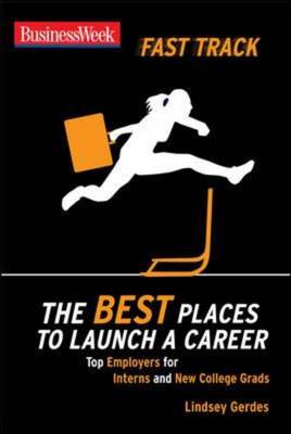 BusinessWeek Fast Track: The Best Places to Launch a Career (Paperback)