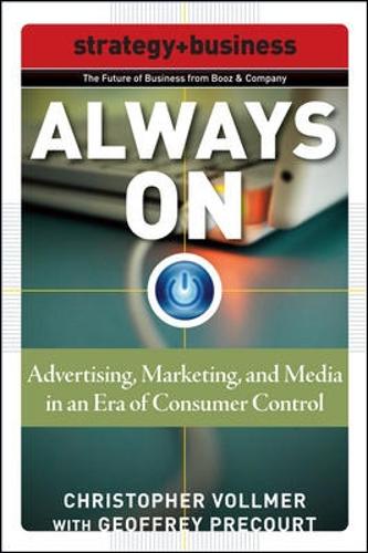 Always On: Advertising, Marketing, and Media in an Era of Consumer Control (Paperback)