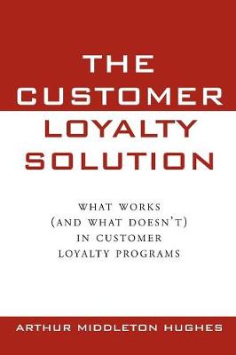 The Customer Loyalty Solution (Paperback)