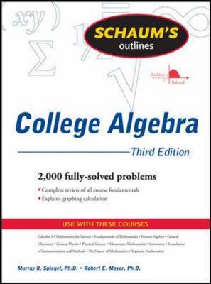 Schaum's Outline of College Algebra - Schaum's Outline Series (Paperback)