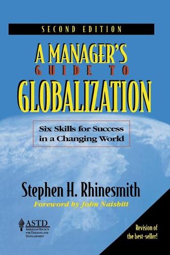 A Manageras Guide to Globalization: Six Skills for Success in a Changing World (Paperback)