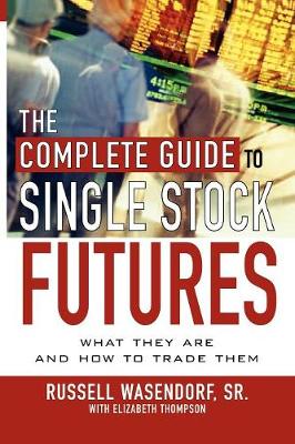 The Complete Guide to Single Stock Futures (Paperback)