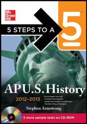 5 Steps to a 5 AP US History (Book/CD Set) 2012-2013 - 5 Steps to a 5 on the Advanced Placement Examinations
