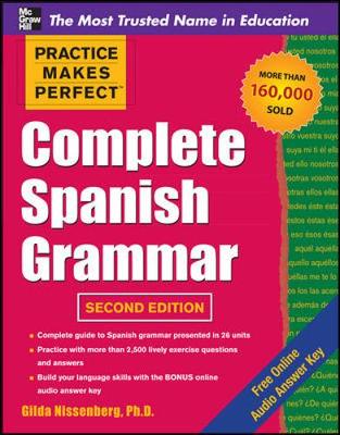 Practice Makes Perfect Complete Spanish Grammar - Practice Makes Perfect Series (Paperback)