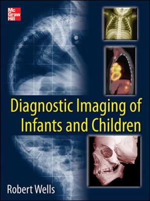 Diagnostic Imaging of Infants and Children (Hardback)