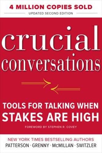 Crucial Conversations Tools for Talking When Stakes Are High, Second Edition (Paperback)