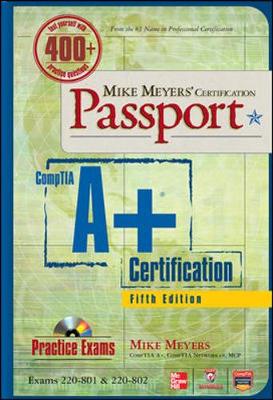 Mike Meyers' CompTIA A+ Certification Passport (Exams 220-801 & 220-802) - Mike Meyers' Certficiation Passport
