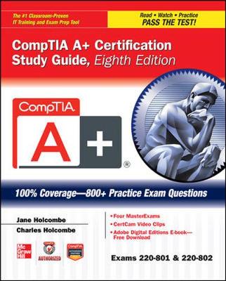 CompTIA A+ Certification Study Guide (Exams 220-801 & 220-802) - Certification Press