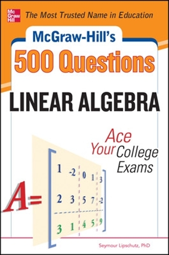 McGraw-Hill's 500 College Linear Algebra Questions to Know by Test Day (Paperback)