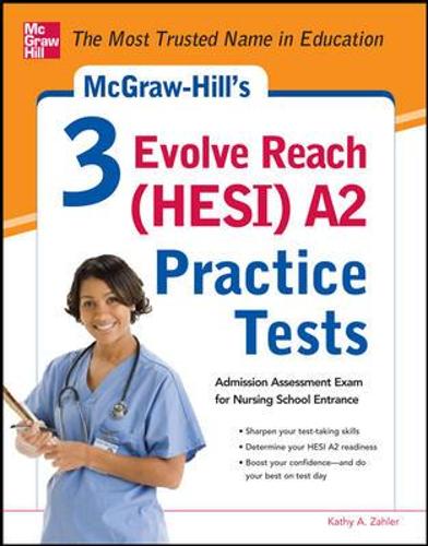 McGraw-Hill's 3 Evolve Reach (HESI) A2 Practice Tests (Paperback)