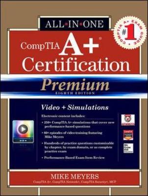 CompTIA A+ Certification All-in-One Exam Guide (Exams 220-801 & 220-802) - All-in-One (Hardback)