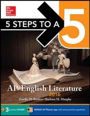 5 Steps to a 5 AP English Literature 2016 - 5 Steps to a 5 on the Advanced Placement Examinations (Paperback)