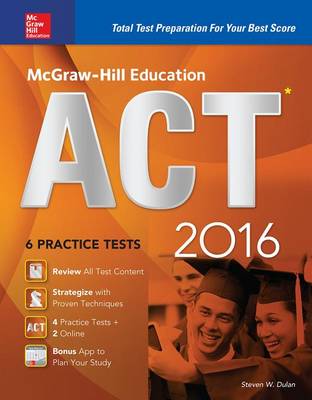 McGraw-Hill Education ACT 2016: Strategies + 6 Practice Tests + 12 Videos + Test Planner App (Paperback)