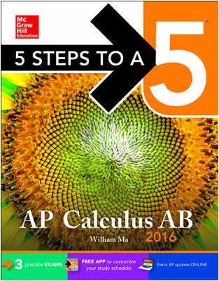 5 Steps to a 5 AP Calculus AB 2016 - 5 Steps to a 5 on the Advanced Placement Examinations (Paperback)