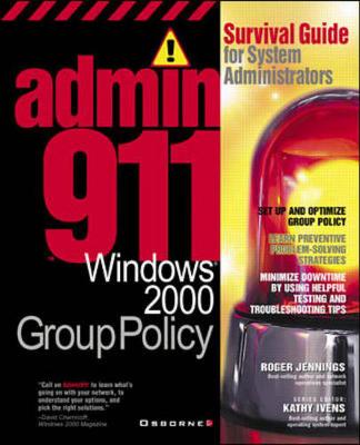 Windows 2000 Group Policies: Survival Guide for System Administrators - Admin911 Series (Paperback)