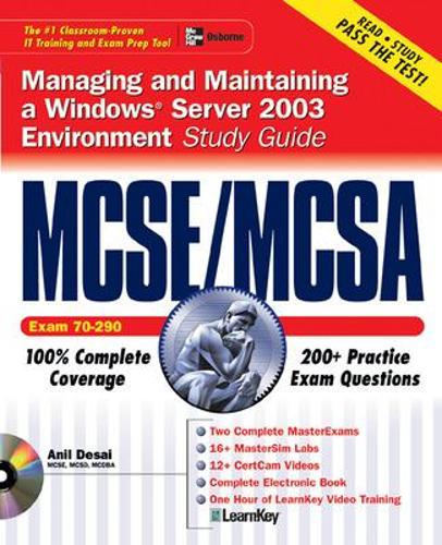 MCSE/MCSA Managing and Maintaining a Windows Server 2003 Environment Study Guide (Exam 70-290) - Certification Press (Book)