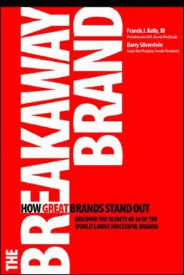 The Breakaway Brand: How Great Brands Stand Out (Hardback)