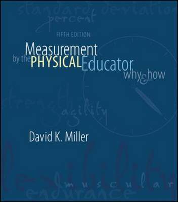 Measurement by the Physical Educator: Why and How (Hardback)