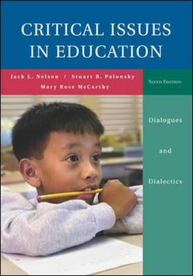 Critical Issues in Education: Dialogues and Dialectics (Paperback)