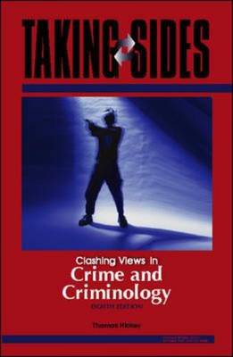 Clashing Views in Crime and Criminology - Taking Sides (Paperback)
