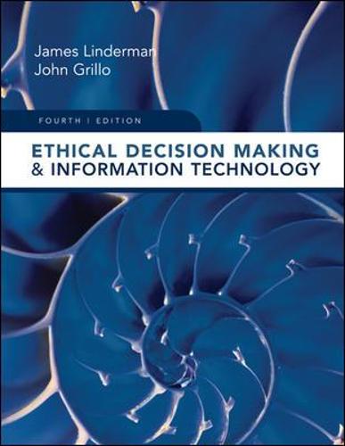 Ethical Decision Making and Information Technology (Paperback)