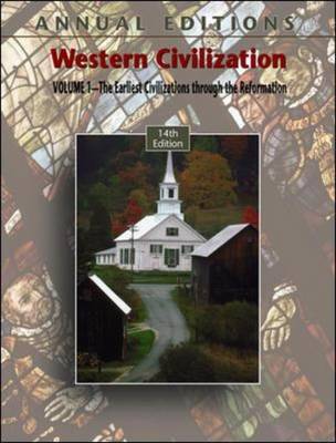 Western Civilization: Earliest Civilizations Through the Reformation v. 1 - Annual Editions (Paperback)