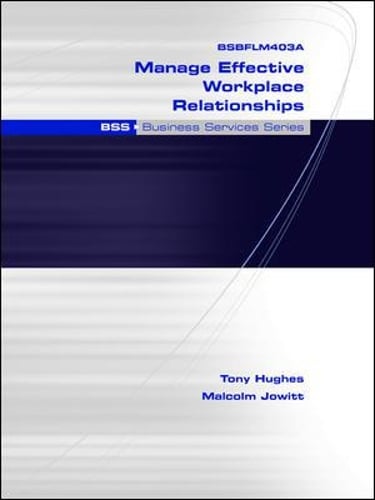 Manage Effective Workplace Relationships - Business Services Series (Paperback)