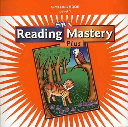 Reading Mastery 1 2002 Plus Edition, Spelling Book - READING MASTERY SIGNATURE SERIES