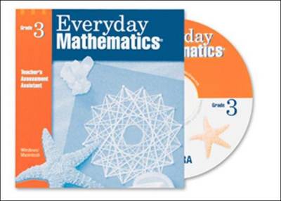 Everyday Mathematics, Grade 3, Teacher's Assessment Assistant CD - EVERYDAY MATH (Paperback)