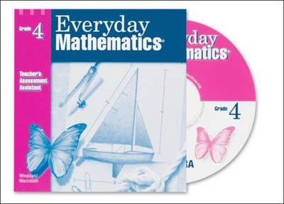 Everyday Mathematics, Grade 4, Teacher's Assessment Assistant CD - EVERYDAY MATH (Paperback)