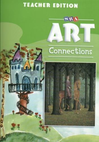 Art Connections - Teacher's Edition - Grade 3 - ART CONNECTIONS (Paperback)