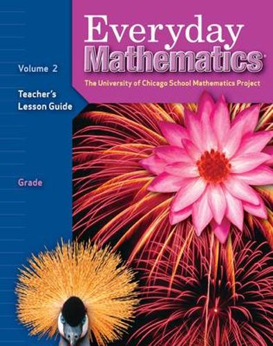 Everyday Mathematics, Grade 4, Teacher's Lesson Guide Volume 2 by Ucsmp ...