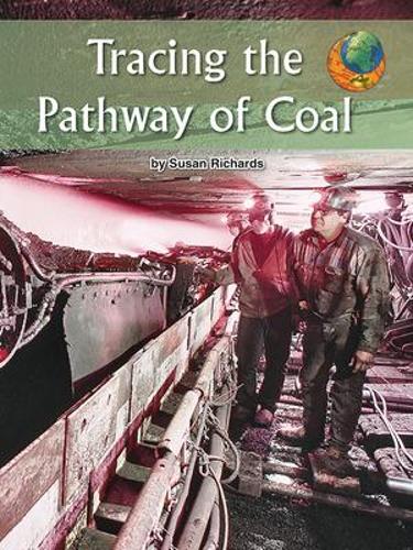 Imagine It! Leveled Readers for Social Studies, Above Level - Tracing the Pathway of Coal (6-pack) - Grade 6 - IMAGINE IT