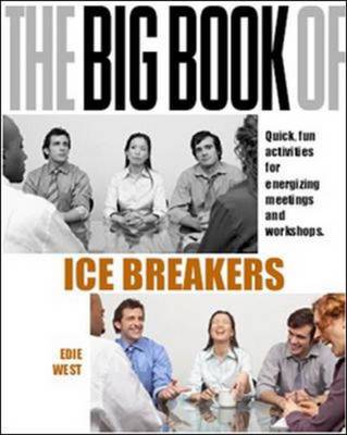 The Big Book of Icebreakers: Quick, Fun Activities for Energizing Meetings and Workshops (Paperback)