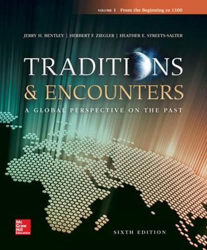 Traditions & Encounters Volume 1 From the Beginning to 1500 (Paperback)