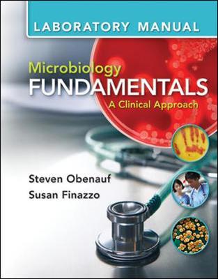 Lab Manual for Microbiology Fundamentals: A Clinical Approach (Spiral bound)